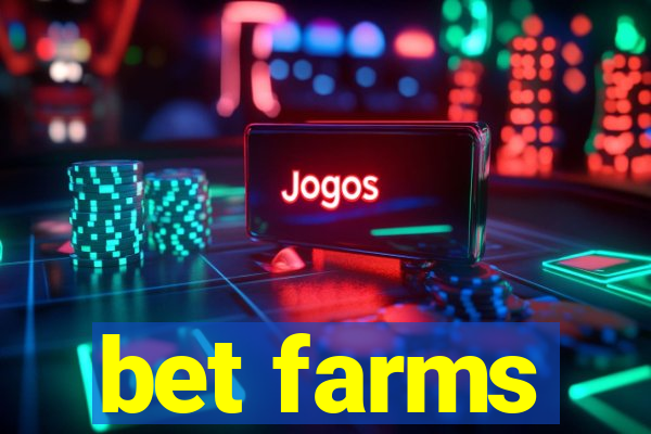 bet farms